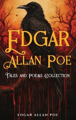 Edgar Allan Poe Tales and Poems Collection by Edgar Allan Poe 9789355229083