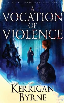 A Vocation of Violence by Kerrigan Byrne 9781648395796