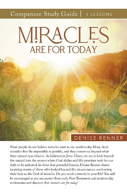 Miracles Are Made For Today Study Guide by Denise Renner 9781667506029