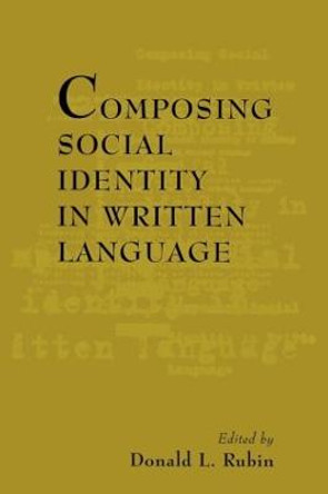 Composing Social Identity in Written Language by Donald L. Rubin