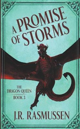 A Promise of Storms by J R Rasmussen 9798215110959