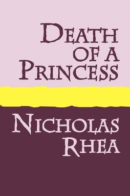 Death of a Princess by Nicholas Rhea 9781905665426