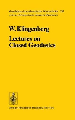 Lectures on Closed Geodesics by Wilhelm Klingenberg 9783540083931