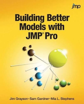 Building Better Models with JMP Pro by Jim Grayson 9781629590561