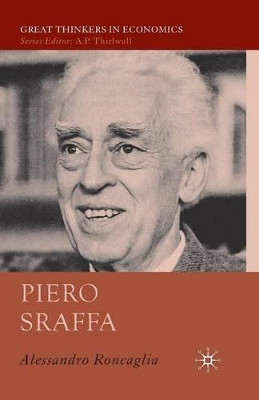 Piero Sraffa by Alesandro Roncaglia 9781349541454