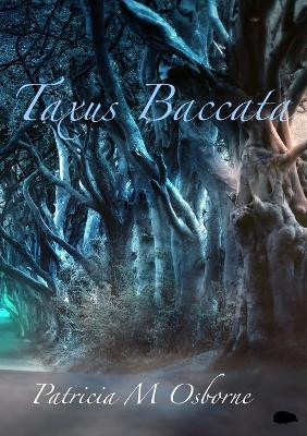 Taxus Baccata by Patricia M Osborne 9781913499099