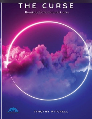 The Curse. by Timothy Michell 9781087914626