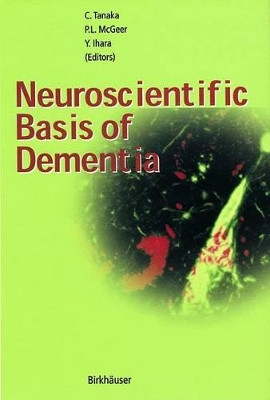 Neuroscientific Basis of Dementia by Chikako Tanaka 9783034894821