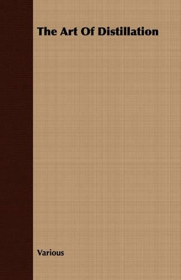 The Art of Distillation by Various 9781409783268