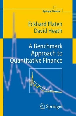 A Benchmark Approach to Quantitative Finance by Eckhard Platen 9783540262121