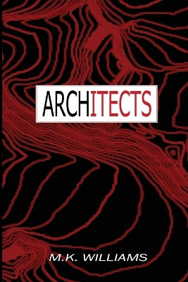 Architects by M K Williams 9781733392952