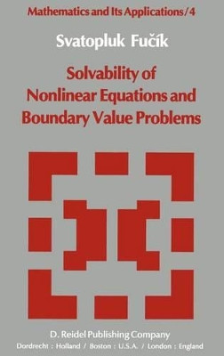 Solvability of Nonlinear Equations and Boundary Value Problems by Svatopluk Fucik 9789027710772