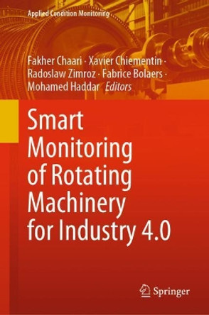 Smart Monitoring of Rotating Machinery for Industry 4.0 by Fakher Chaari 9783030795184