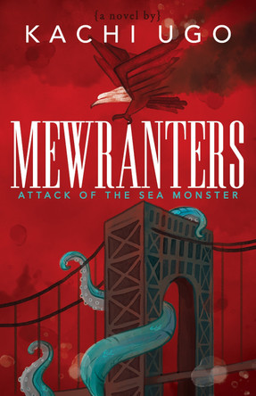 Mewranters: Attack of the Sea Monster: A Novel by Kachi Ugo 9781642790764