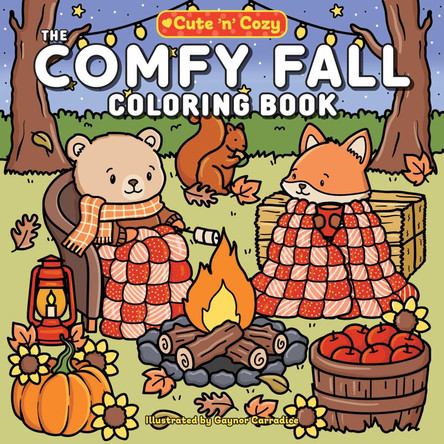 Comfy Fall Coloring Book Gaynor Carradice 9781507224298