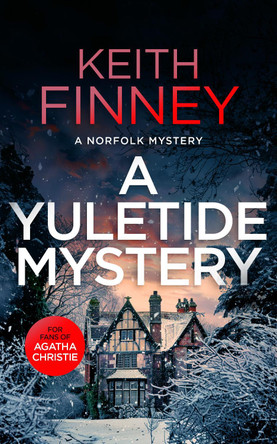 A Yuletide Mystery: A Cozy British Murder Mystery Series Keith Finney 9781036700966