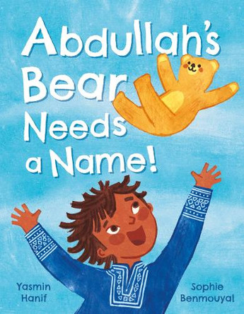 Abdullah's Bear Needs a Name! Yasmin Hanif 9781782509585