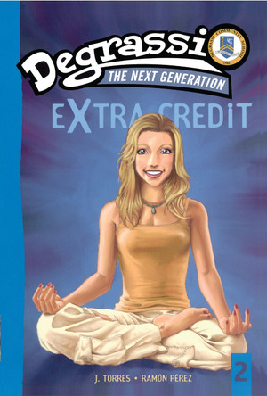 Suddenly Last Summer: Degrassi Extra Credit #2 by J. Torres 9781416530770
