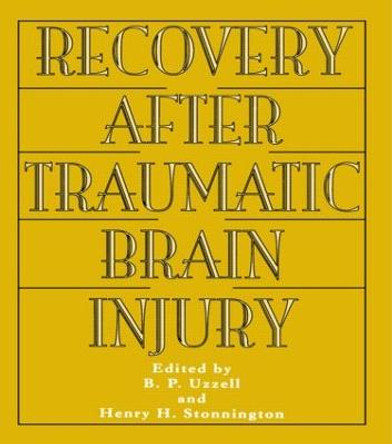 Recovery After Traumatic Brain Injury by Barbara P. Uzzell