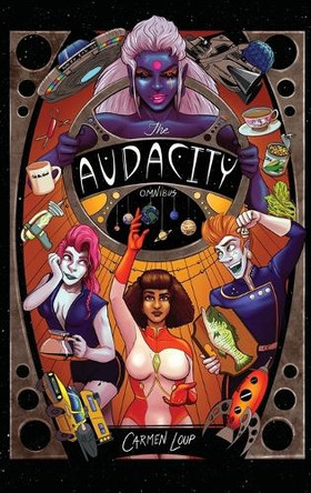 The Audacity Omnibus by Carmen Loup 9781960247278