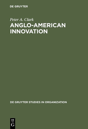 Anglo-American Innovation by Peter A. Clark 9783110105728