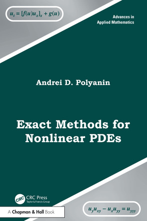 Exact Methods for Nonlinear PDEs Andrei D. Polyanin 9781032710518