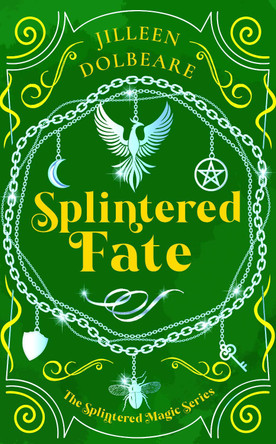Splintered Fate: A Paranormal Women's Fiction Urban Fantasy Novel Jilleen Dolbeare 9781036706098