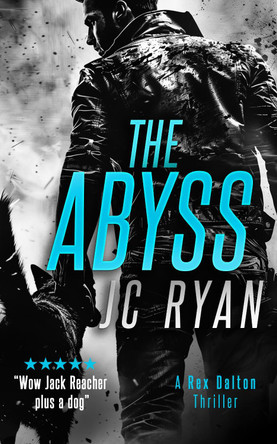 The Abyss: A Rex Dalton Thriller JC Ryan 9781036704780