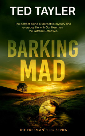Barking Mad: A Cold Case Murder Mystery Series Ted Tayler 9781036704926