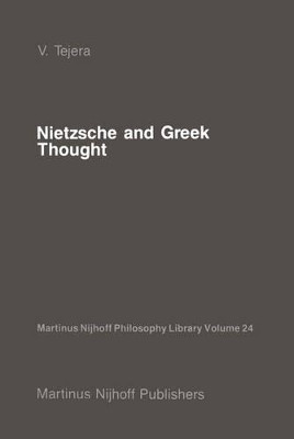 Nietzsche and Greek Thought by Victorino Tejera 9789024734757