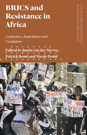 BRICS and Resistance in Africa: Contention, Assimilation and Co-optation by Justin van der Merwe 9781786996312