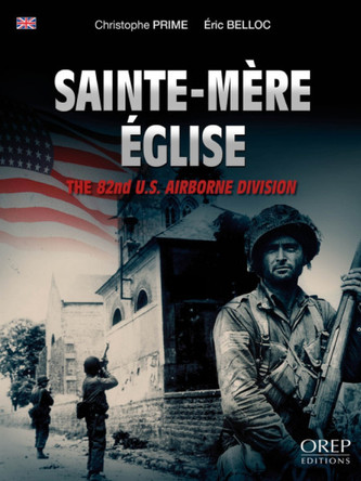 Sainte-MeRe EGlise: The 82nd Us Airborne Division by Christophe Prime 9782815105521