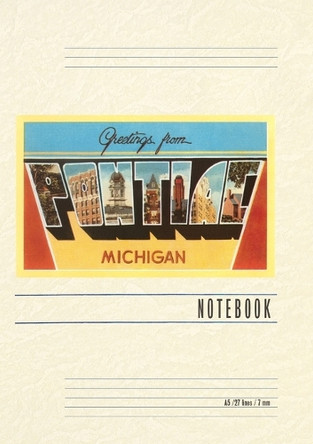 Vintage Lined Notebook Greetings from Pontiac by Found Image Press 9798385425822