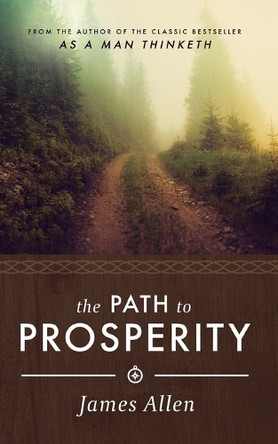 James Allen's the Path to Prosperity by James Allen 9781640951402