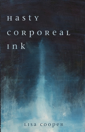 Hasty Corporeal Ink by Lisa Cooper 9798385231058