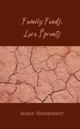 Family Feuds, Love Sprouts by Jasper Montgomery 9783690857918