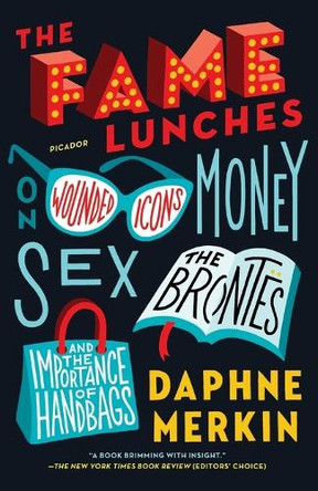 The Fame Lunches by Daphne Merkin 9781250074768