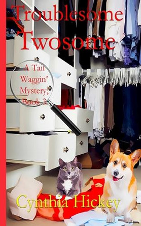 Troublesome Twosome by Cynthia Hickey 9781956654981