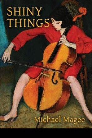 Shiny Things by Michael Magee 9798989948734