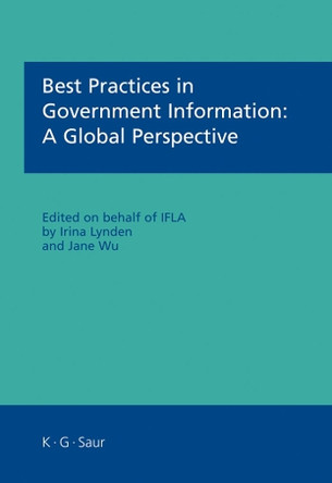Best Practices in Government Information: A Global Perspective by Irina Lynden 9783598117695