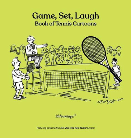 Game, Set, Laugh: Book of Tennis Cartoons by Bob Mankoff 9781963079197