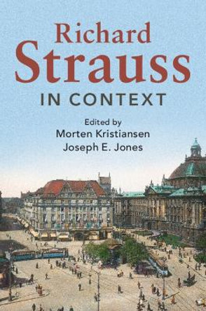 Richard Strauss in Context by Morten Kristiansen