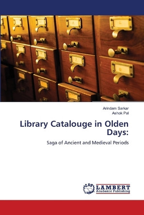 Library Catalouge in Olden Days by Arindam Sarkar 9786207844265