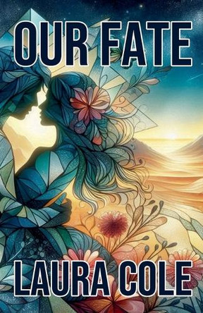 Our Fate by Laura Cole 9798230681342