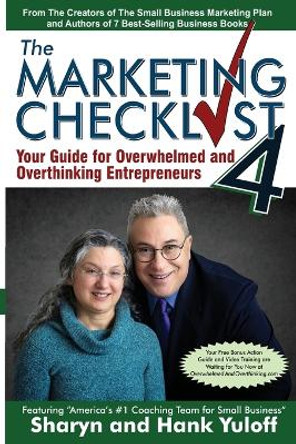 The Marketing Checklist 4: Your Guide for Overwhelmed and Overthinking Entrepreneurs by Sharyn Yuloff 9798989085408