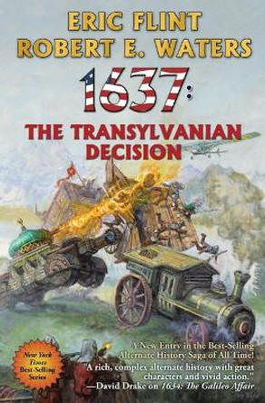 1637: The Transylvanian Decision: 1637: The Transylvanian Decision by Eric Flint