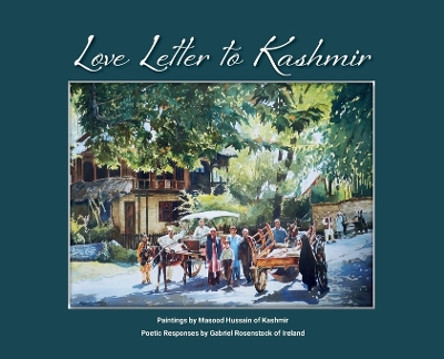 Love Letter To Kashmir by Masood Hussain 9781739561017 Love Letter To Kashmir by Masood Hussain 9781739561017