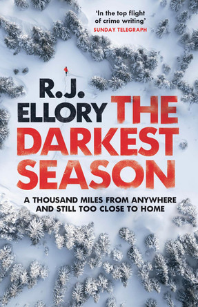 The Darkest Season: The chilling new suspense thriller from an award-winning international bestseller by R.J. Ellory