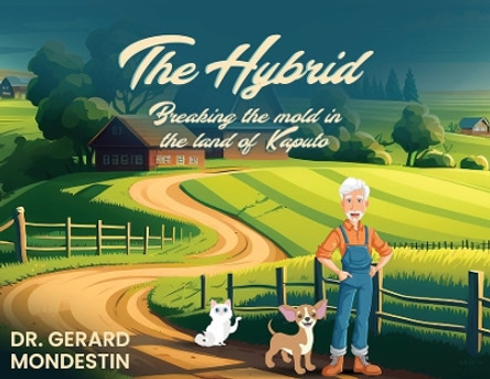 The Hybrid: Breaking the Mold in the Land of Kaputo by Gerard Mondestin 9798869080851