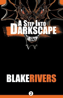 A Step into Darkscape by Blake Rivers 9798223149828